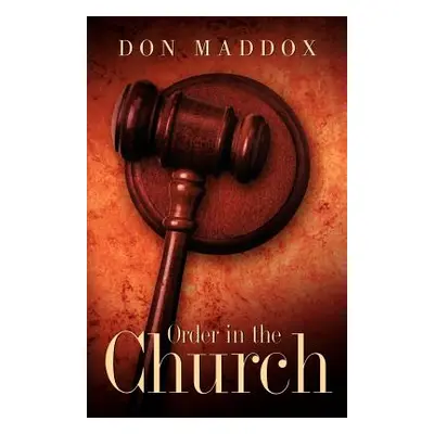 "Order In the Church" - "" ("Maddox Don")