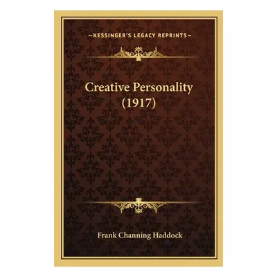 "Creative Personality (1917)" - "" ("Haddock Frank Channing")