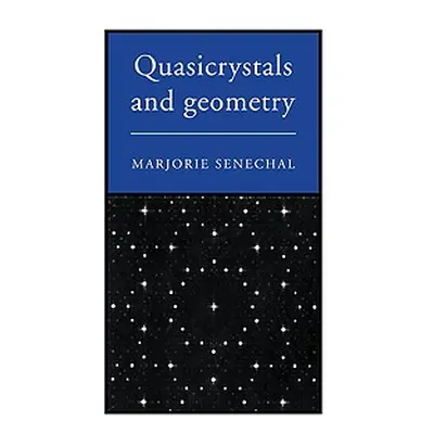 "Quasicrystals and Geometry" - "" ("Senechal Marjorie")