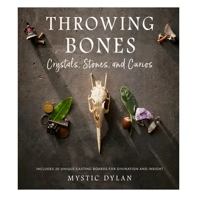 "Throwing Bones Crystals Stones" - "" ("Dylan Mystic")