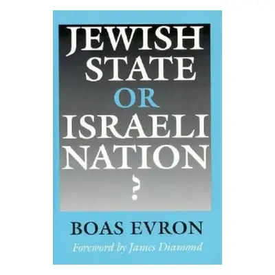 "Jewish State or Israeli Nation?" - "" ("Evron Boas")