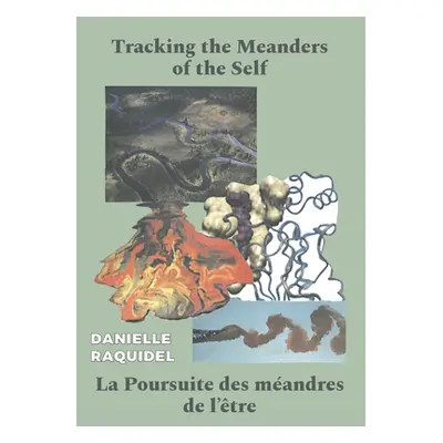 "Tracking the Meanders of the Self" - "" ("Raquidel Danielle")