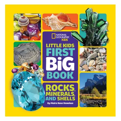 "Little Kids First Big Book of Rocks, Minerals & Shells" - "" ("Donohue Moira")