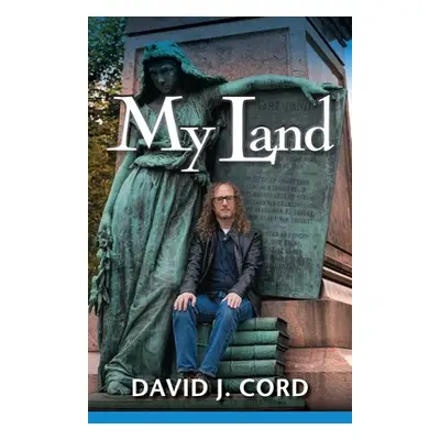 "My Land" - "" ("Cord David J.")