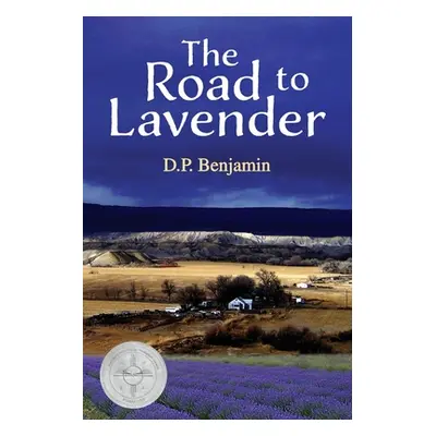 "The Road to Lavender" - "" ("Benjamin Donald Paul")