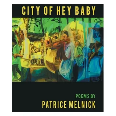 "City of Hey Baby" - "" ("Melnick Patrice")