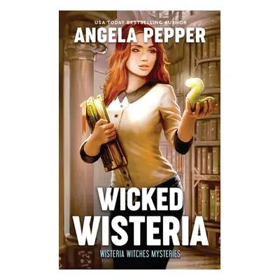 "Wicked Wisteria" - "" ("Pepper Angela")