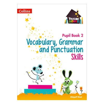 "Vocabulary, Grammar and Punctuation Skills Pupil Book 2" - "" ("Steel Abigail")