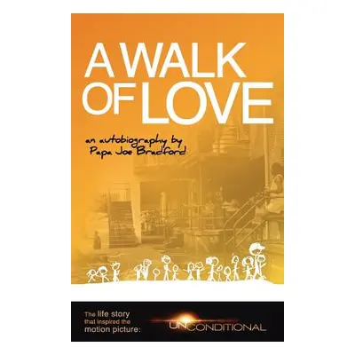 "A Walk of Love" - "" ("Bradford Papa Joe")