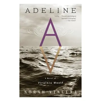 "Adeline: A Novel of Virginia Woolf" - "" ("Vincent Norah")