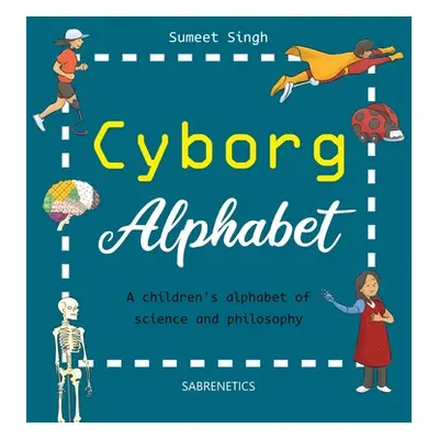 "Cyborg Alphabet" - "" ("Singh Sumeet")