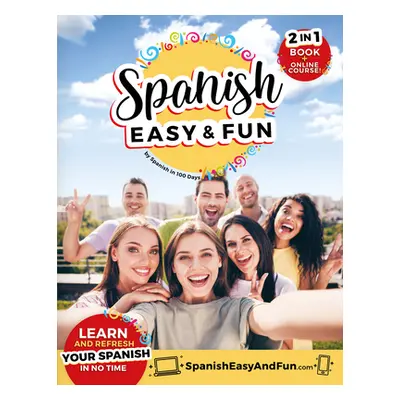 Spanish: Easy and Fun (Spanish in 100 Days)