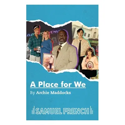 "A Place for We" - "" ("Maddocks Archie")