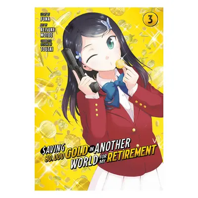 "Saving 80,000 Gold in Another World for My Retirement 3 (Manga)" - "" ("Funa")