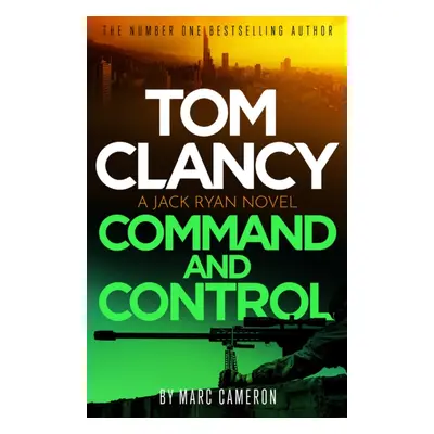 Tom Clancy Command and Control - The tense, superb new Jack Ryan thriller (Cameron Marc)