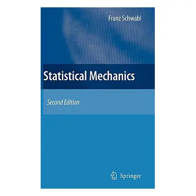 "Statistical Mechanics" - "" ("Schwabl Franz")