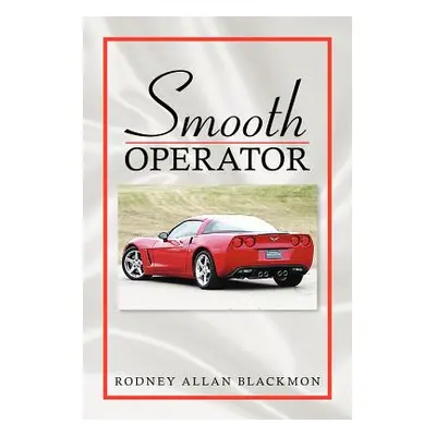 "Smooth Operator" - "" ("Blackmon Rodney Allan")