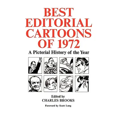 "Best Editorial Cartoons of 1972: A Pictorial History of the Year" - "" ("Brooks Charles")