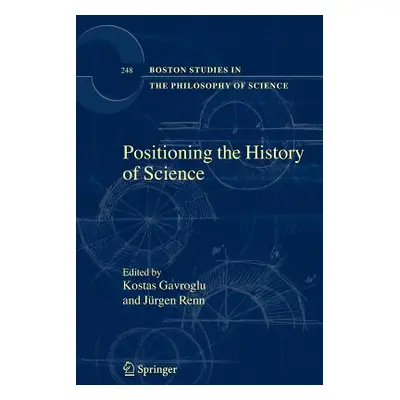 "Positioning the History of Science" - "" ("Gavroglu Kostas")