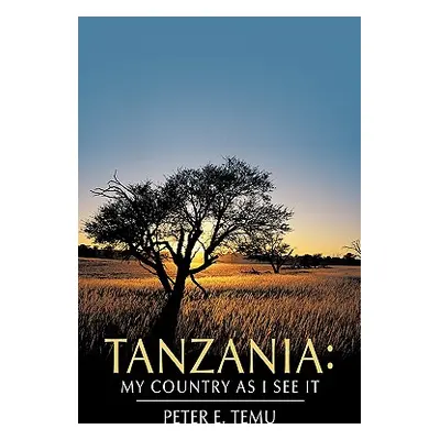 "Tanzania: My Country as I See It" - "" ("Temu Peter E.")