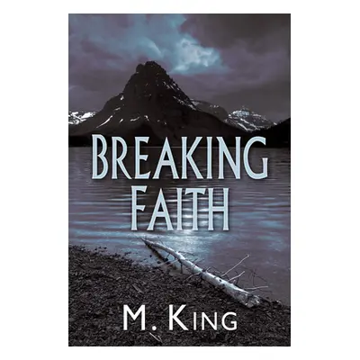 "Breaking Faith" - "" ("King M.")