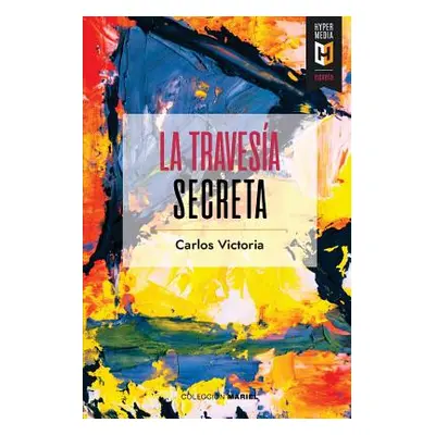 "La travesa secreta" - "" ("Victoria Carlos")