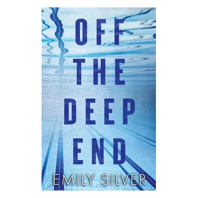 "Off The Deep End" - "" ("Silver Emily")