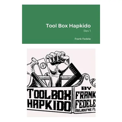 "Tool Box Hapkido, Rev 1" - "" ("Fedele Frank")