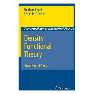 "Density Functional Theory: An Advanced Course" - "" ("Engel Eberhard")