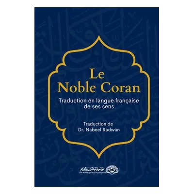 "Le Noble Coran - Traduction en langue franaise de ses sens" - "" ("Radwan Nabeel")