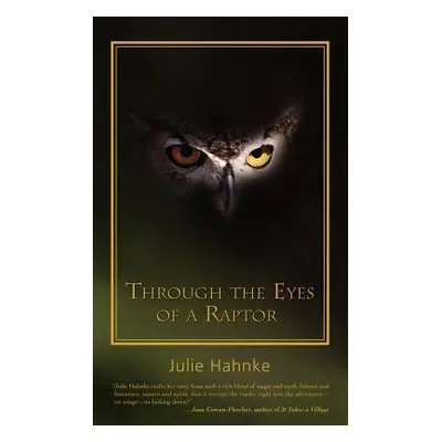 "Through the Eyes of a Raptor" - "" ("Hahnke Julie")