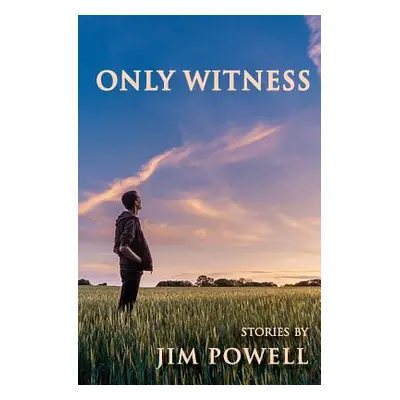 "Only Witness" - "" ("Powell Jim")