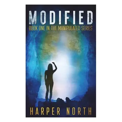 "Modified: Book One in the Manipulated Series" - "" ("Bernstein David R.")