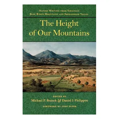 "The Height of Our Mountains: Nature Writing from Virginia's Blue Ridge Mountains and Shenandoah