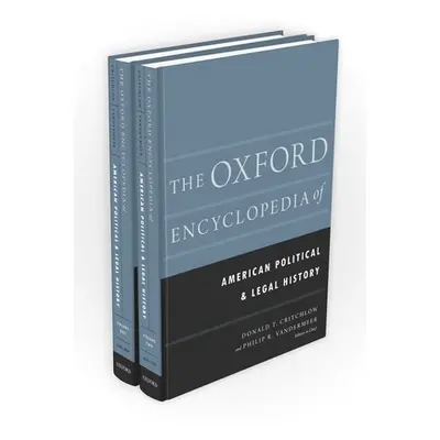 "The Oxford Encyclopedia of American Political and Legal History: 2-Volume Set" - "" ("Critchlow