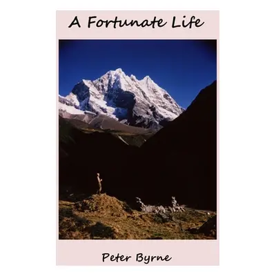 "A Fortunate Life" - "" ("Byrne Peter")