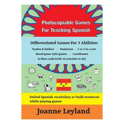 "Photocopiable Games For Teaching Spanish: Differentiated Games For 3 Abilities: Snakes & ladder