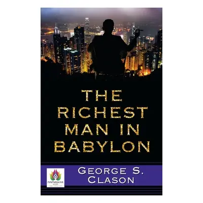 The Richest Man in Babylon (S George Clason)