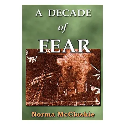 "A Decade of Fear" - "" ("McCluskie Norma")