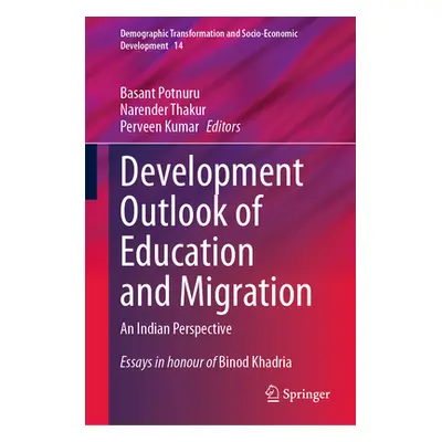 "Development Outlook of Education and Migration: An Indian Perspective" - "" ("Potnuru Basant")