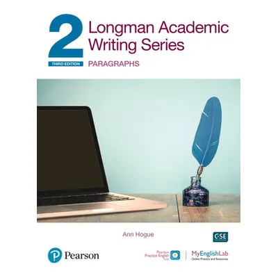 "Longman Academic Writing Series: Paragraphs Sb W/App, Online Practice & Digital Resources LVL 2