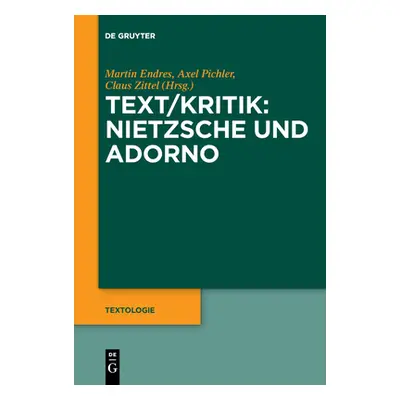 "Text/Kritik: Nietzsche und Adorno" - "" ("Endres Martin")