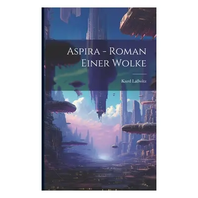 "Aspira - Roman Einer Wolke" - "" ("Lawitz Kurd")