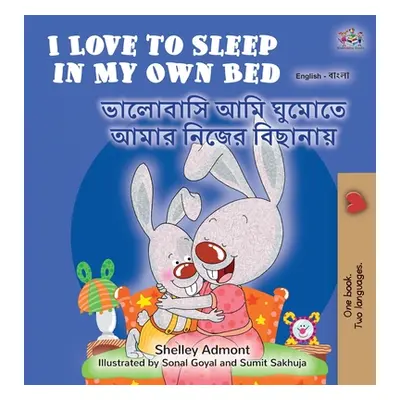 "I Love to Sleep in My Own Bed (English Bengali Bilingual Children's Book)" - "" ("Admont Shelle