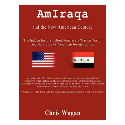 "America and the New American Century" - "" ("Wogan Chris")