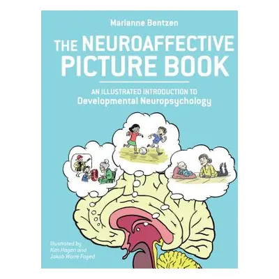 "The Neuroaffective Picture Book: An Illustrated Introduction to Developmental Neuropsychology" 