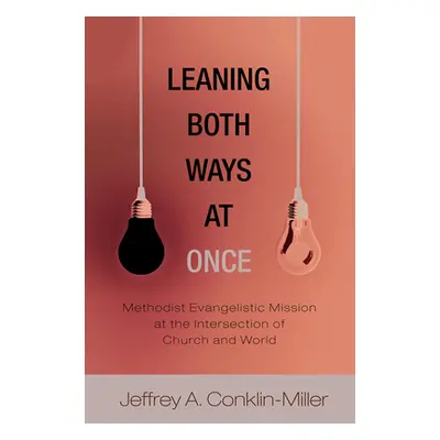 "Leaning Both Ways at Once" - "" ("Conklin-Miller Jeffrey A.")