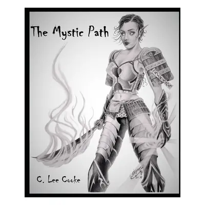 "The Mystic Path: A Supplement for the d20 RPG System Introducing the rules for The Spirit Energ