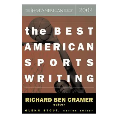 "The Best American Sports Writing" - "" ("Stout Glenn")