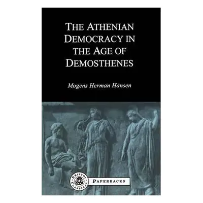 "Athenian Democracy in the Age of Demosthenes" - "" ("Hansen M.")